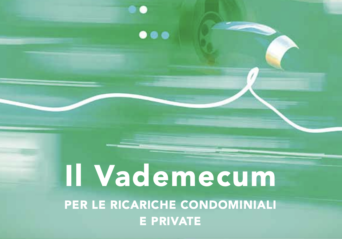 Vademecum per le ricariche condominiali e private – Edizione 2019