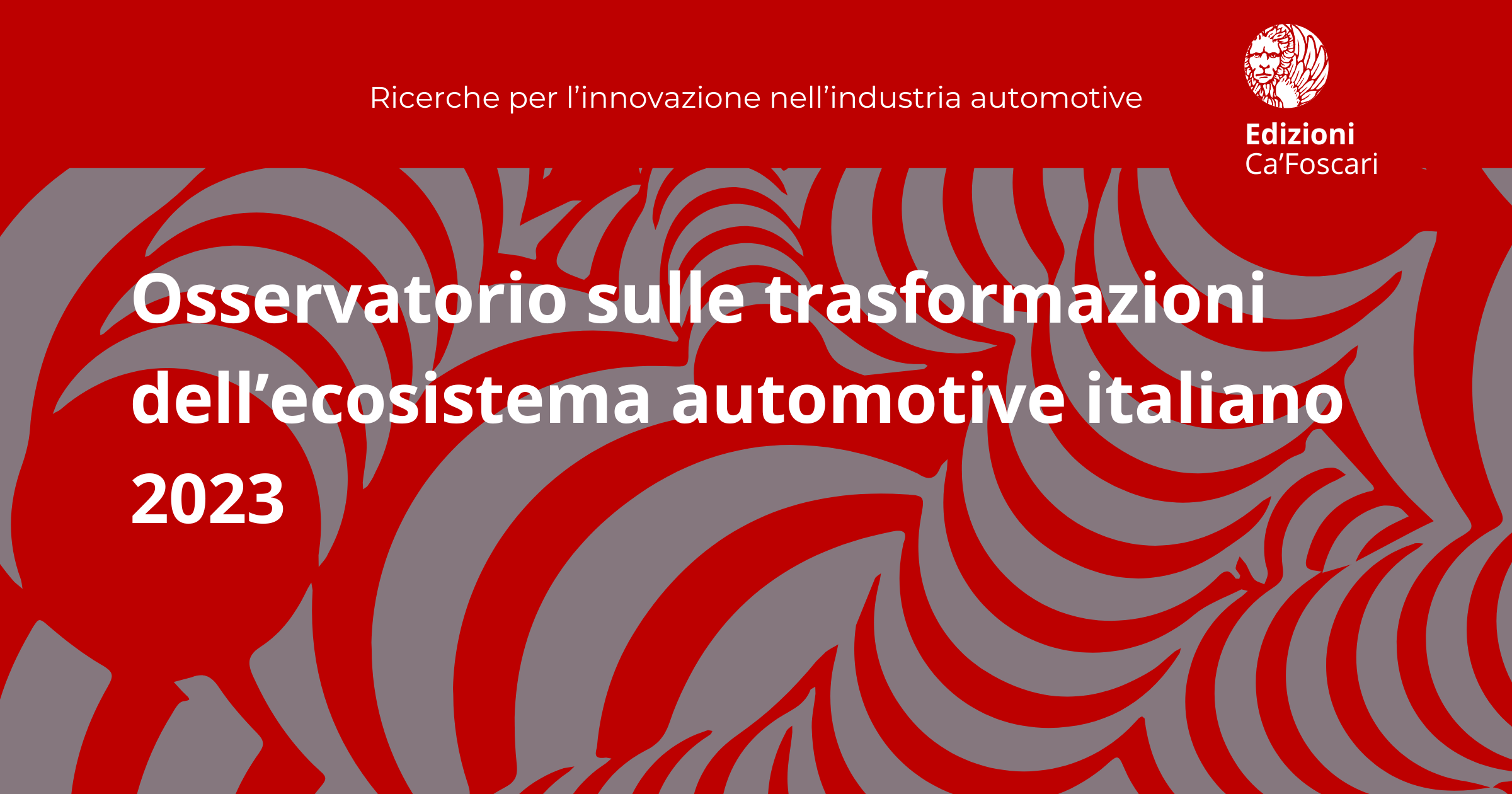 Osservatorio sulle trasformazioni dell’ecosistema automotive italiano – Volume 2