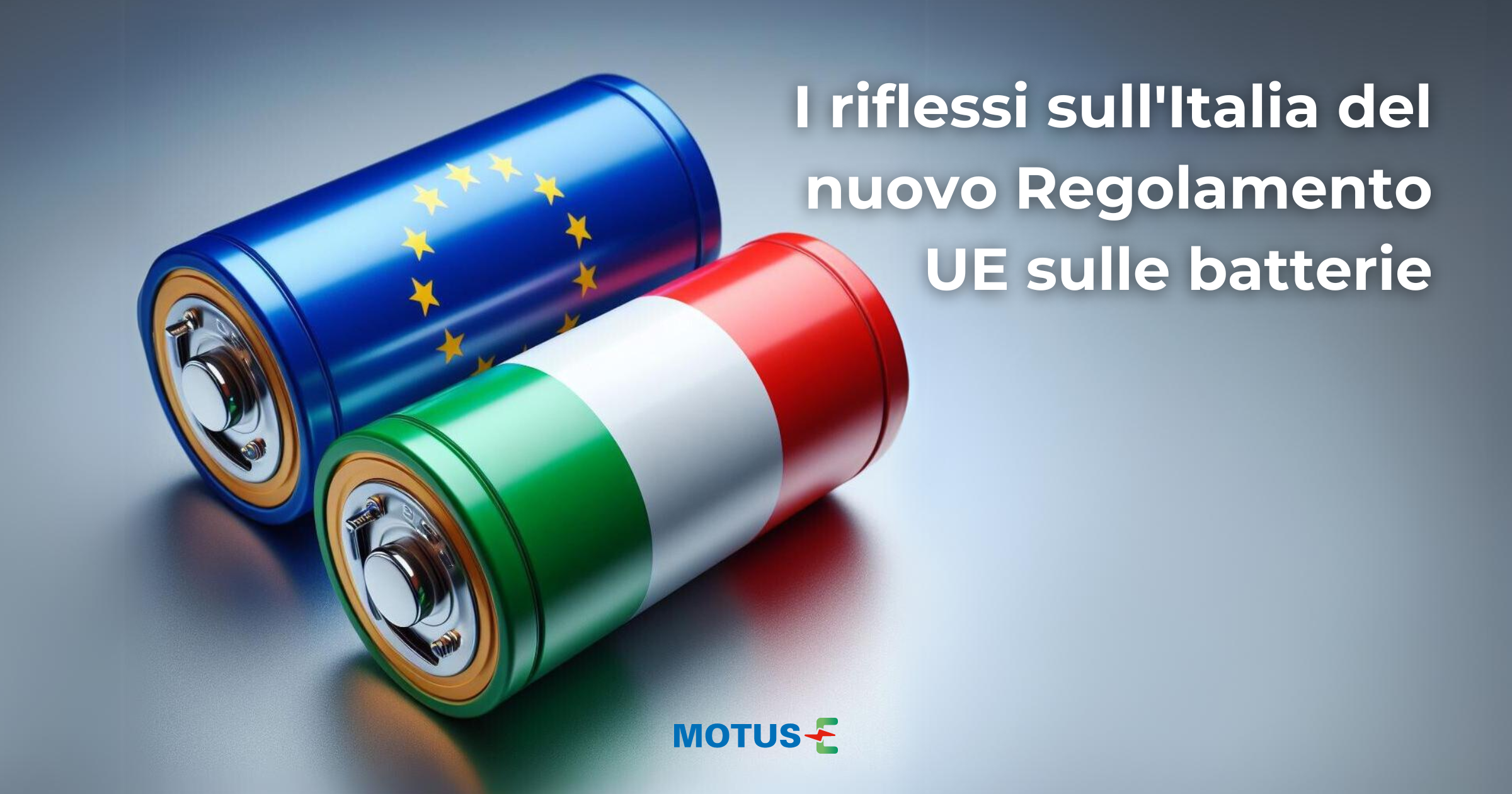 I riflessi sull’Italia del nuovo Regolamento UE sulle batterie